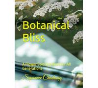 Botanical Bliss: A Flower Coloring Book for All Generations