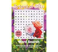 Botanical Bliss Word Search: Relaxing Botanical Word Searches with Over 50 Plant-Inspired Puzzles (Themed Word Search Adventures)