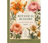 Botanical Blooms: A Flower Coloring Book