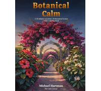 Botanical Calm: A 30-minute vacation|50 Tropical Scenes Adult Coloring Book (The Calm Colorist)
