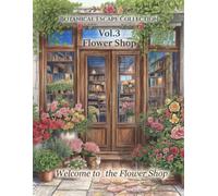 Botanical Escape Collection Vol.3: Flower Shop: Welcome to the Flower Shop