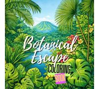 Botanical Escape: Highly Detailed Floral and Nature Coloring Book for Stress Relief