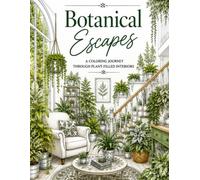 Botanical Escapes: A Coloring Journey Through Plant Filled Interiors