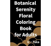 botanical＆floral illustrations: A Relaxing Coloring Book for Stress Relief and Mindfulness