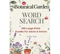 Botanical Garden WORD SEARCH: 100 Large Print Plant Puzzles for Adults & Seniors