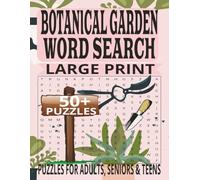 BOTANICAL GARDEN WORD SEARCH: Relaxing Nature-Themed Word Puzzle Book for Adults and Seniors | Easy-to-Read Botanical Garden Word Search for Mindful Fun and Brain Exercise