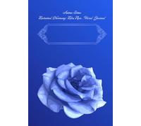 Botanical Harmony: Blue Rose. Floral Journal: Elegant 6 x 9 Notebook with Aesthetic Flower Cover for Writing, Reflection, and Creative Inspiration