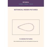 Botanical Hidden Pictures Dot-to-Dot Coloring Book: Flowers, Leaves, and Gentle Plant Designs to Reveal and Color