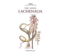 Botanical Magazine Monograph: The Genus Lachenalia