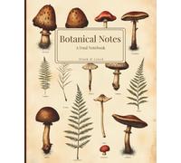 Botanical Notes: Dual Layout Journal with Half Lined Half Blank Pages for Sketching and Writing, Cottagecore Mushroom and Wildflower Aesthetic Mix Paper Style Notebook