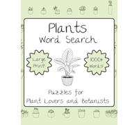 Botanical Plant Word Search Puzzle Book: Word Search Puzzles for Botanists, Gardeners, and Plant Lovers | Minimalist Design for Finding Peace | Help ... 120 pages, 1000+ Words | Solutions Included