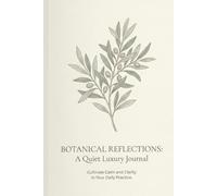 Botanical Reflections: A Quiet Luxury Journal 01