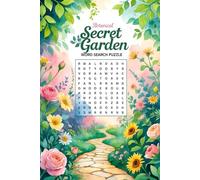 Botanical Secret Garden Word Search Puzzle: Large Print 55 Puzzles About Plants, Flowers, Trees, Herbs And More. For Adults, Seniors, Teens and Kids