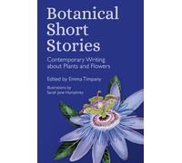 Botanical Short Stories: Contemporary Writing about Plants and Flowers