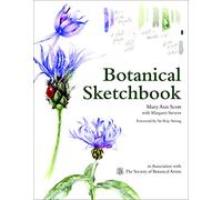 Botanical Sketchbook: Drawing, painting and illustration for botanical artists