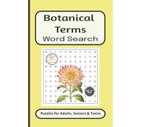 Botanical Terms Word Search: Word Searches with Easy to Read Print about Flowers, Trees, and Garden Plants. And More| 6 x 9 inches, 110 pages | 50+ Puzzles…Gifts for Vacations, Holidays, and Free Time
