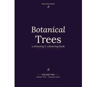 Botanical Trees: A Drawing & Colouring Book