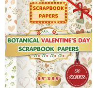 Botanical Valentine Paper Designs: An Eco-Inspired Scrapbook of Seamless Heart & Floral Patterns for Holiday Crafts & Keepsakes