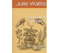 Botanical Whispers:: The Secret Language of Herbs