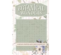 Botanical Wonders Nature Inspired Word Search Adventure: A Floral Escape Filled with Over 50 Botanical Puzzles and 495 Hidden Words