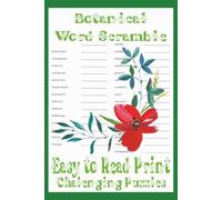 Botanical Word Scramble: Word Scramble with easy to read print about Botanical, Plant, and more I 6x9 inches, 110 pages I 50+ puzzles… Gift for Vacation, Holidays, and Free Times.
