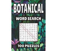 Botanical Word Search: 100 Pages of Puzzles, Word Scramble, Word Find, and Vocabulary Activities for Kids, Adults, and Seniors