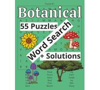 Botanical Word Search: 55 Relaxing Botanical Puzzles with Full Solutions for Nature Lovers | Large Print 8.5 x 11 Size | Perfect Gift for Gardeners & Plant Enthusiasts