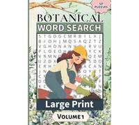 Botanical Word Search - Large Print: Relaxing Word Puzzles Featuring Flowers, Trees, and Garden Favorites