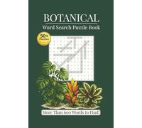 Botanical Word Search Puzzle Book for Adults: 50+ Large Print Plant & Garden Word Search Puzzles for Plant Lovers and Seniors. Fun & Relaxing Nature ... | 6x9 Inches, 112 Pages, Easy-to-Read Design