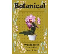 Botanical Word Search Puzzle Book: Word Searches with Easy to Read Print about Botanical, Floral, Garden and More | 6x9, 110 pages | 50+ puzzles....Gift for Vacations, Holidays, and Free Time