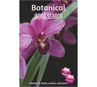 Botanical Word Search Puzzle Book: Word Searches with Easy to Read Print about Botanical, horticultural, Floral and more | 6x9 inches, 110 pages | 50+ ... for Vacations, Holidays and Leisure Time!