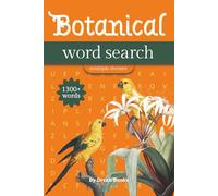 Botanical Word Search Puzzle Book: Word Searches with Easy-to-Read Print about Botanical, Nature, Gardening, Flowers, Fruits, Herbs, and Plants | ... Gift for Vacations, Holidays, and Free Time