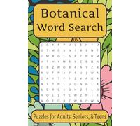 Botanical Word Search Puzzle Book: Word Searches with Easy to Read Print about Gardening, Plants, Flowers and More [ 6x9 inches, 110 pages] 50+ Puzzles - Great for Vacations, Holidays and Free Times