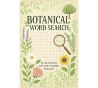 Botanical Word Search Puzzle Book: Word Searches with Easy to Read Print about Plants, Trees, Flowers, and More | 6x9 Inches, 110 Pages | 55 Puzzles ... Gift for Vacations, Down Time, and Relaxation