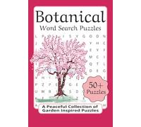 Botanical Word Search Puzzles: A Beautiful Collection of Nature Themed Word Finds | 50+ Puzzles | 6 x 9 Inches | 110 pages