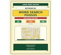 Botanical Word Search Puzzles for Adults: 200 Large Print Plant-Themed Word Search Puzzles with 8,000 Flower, Tree, Herb, Garden and Botanical Words