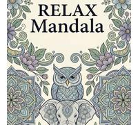Botanik, Tiere und Relax - Achtsames Ausmalbuch für Erwachsene: Kreative Auszeit mit Pflanzen, Tieren & geometrischen Mustern - Entspannung, Meditation und Raum für eigene Gedanken