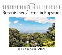Botanischer Garten in Kapstadt: (Wandkalender 2026, Kalender DIN A4 quer, Monatskalender im Querformat mit Kalendarium, das perfekte Geschenk)