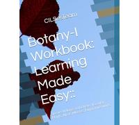 Botany-I Workbook: Learning Made Easy::: Species belongs to Lichens, Vascular Plants, Algae, Mosses, Fungi, Liverworts (CILS Education Aide Series - Botany)