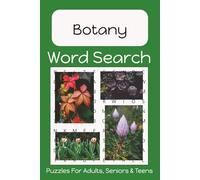 Botany Word Search Puzzle Book: Fun, Easy to Read Print About Botany, the Study of Plants, Their Structure, Ecology and More | 6x9 Inches | 50+ ... Vacation, Holidays, Birthdays and Free Time