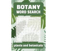 Botany Word Search Puzzle Book: Fun Word Searches About Botanicals, Plants & Flowers | Easy-to-Read Print | Perfect for Gardeners and Botany Lovers of All Ages