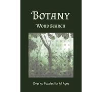 Botany Word Search Puzzle Book: Word Searches with Easy to Read Print about Botany, Plants, Horticulture and More | 6x9 inches, 110 pages | 50+ Puzzles ... Gift for Vacations, Holidays and Free Times