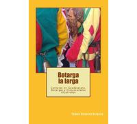 Botarga la larga: Carnaval en Guadalajara. Botargas y Enmascarados Alcarreños