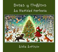 Botas y Moñitos La Navidad Perfecta: 3 (Libros Juveniles que Cantan en Español)