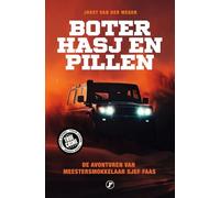 Boter, hasj en pillen: De avonturen van meestersmokkelaar Sjef Faas