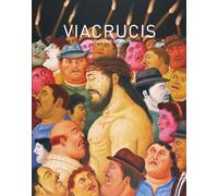 Botero Via Crucis. La passione di Cristo. Ediz. illustrata (Sagep cataloghi)