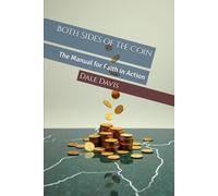 Both Sides of the Coin: The Manual for Faith in Action