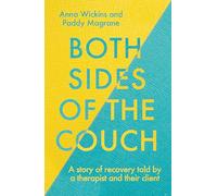 Both Sides of the Couch: A story of recovery told by a therapist and their client