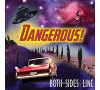 Both Sides of the Line - Dangerous!