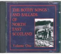 Bothy Songs & Ballads of North East Scotland Vol.1